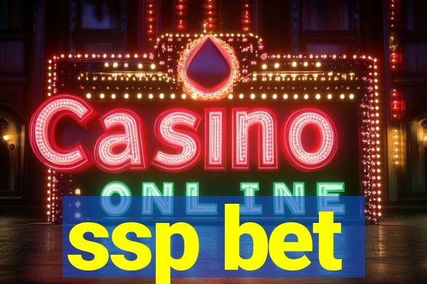 ssp bet
